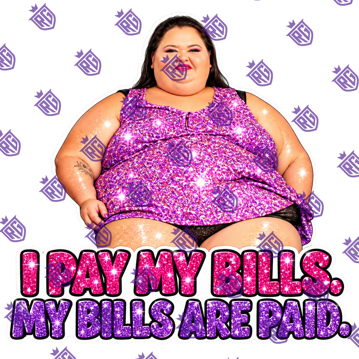 I pay my bills, my bills are paid Acrylic Blank With Decal