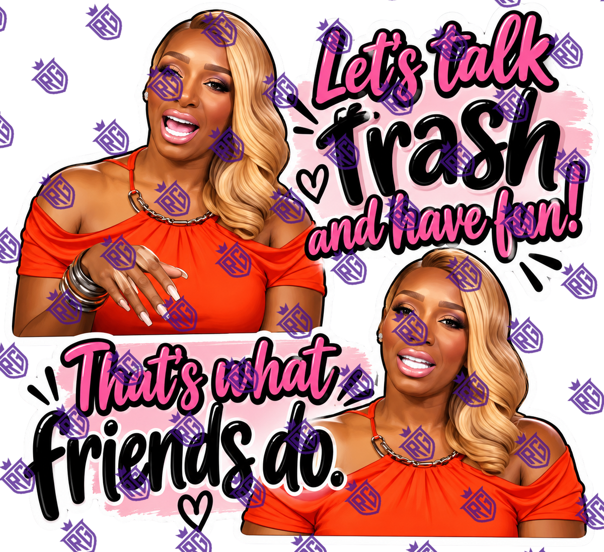 Let's talk trash and have fun, that's what friends do acrylic blank