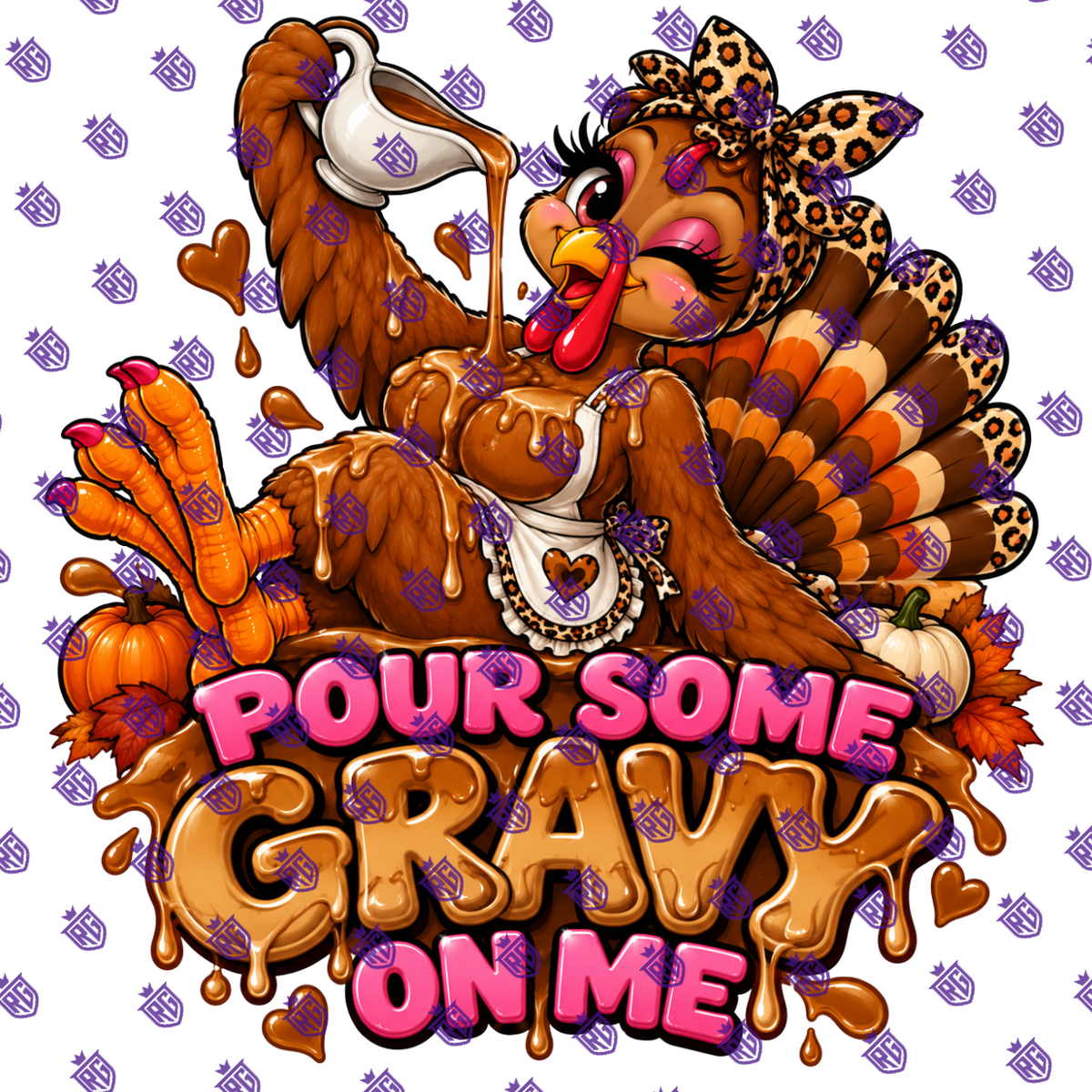 Pour Some Gravy On Me Turkey Acrylic Blank