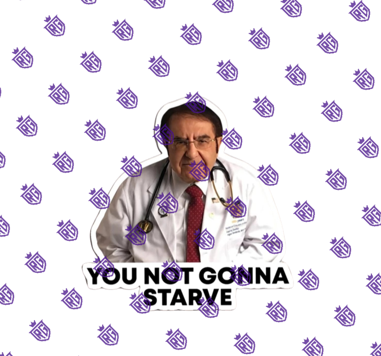 You Not Gonna Starve