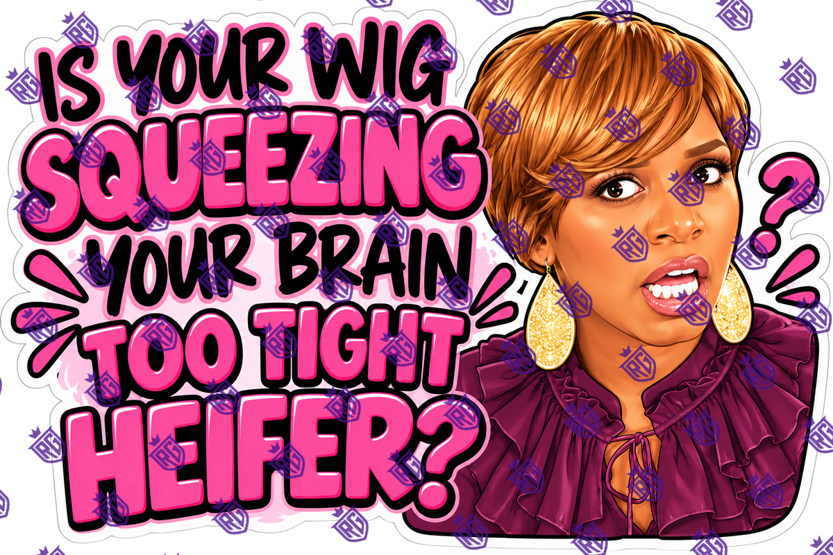 Your wig squeezing your brain to tight heifer? Acrylic Blank