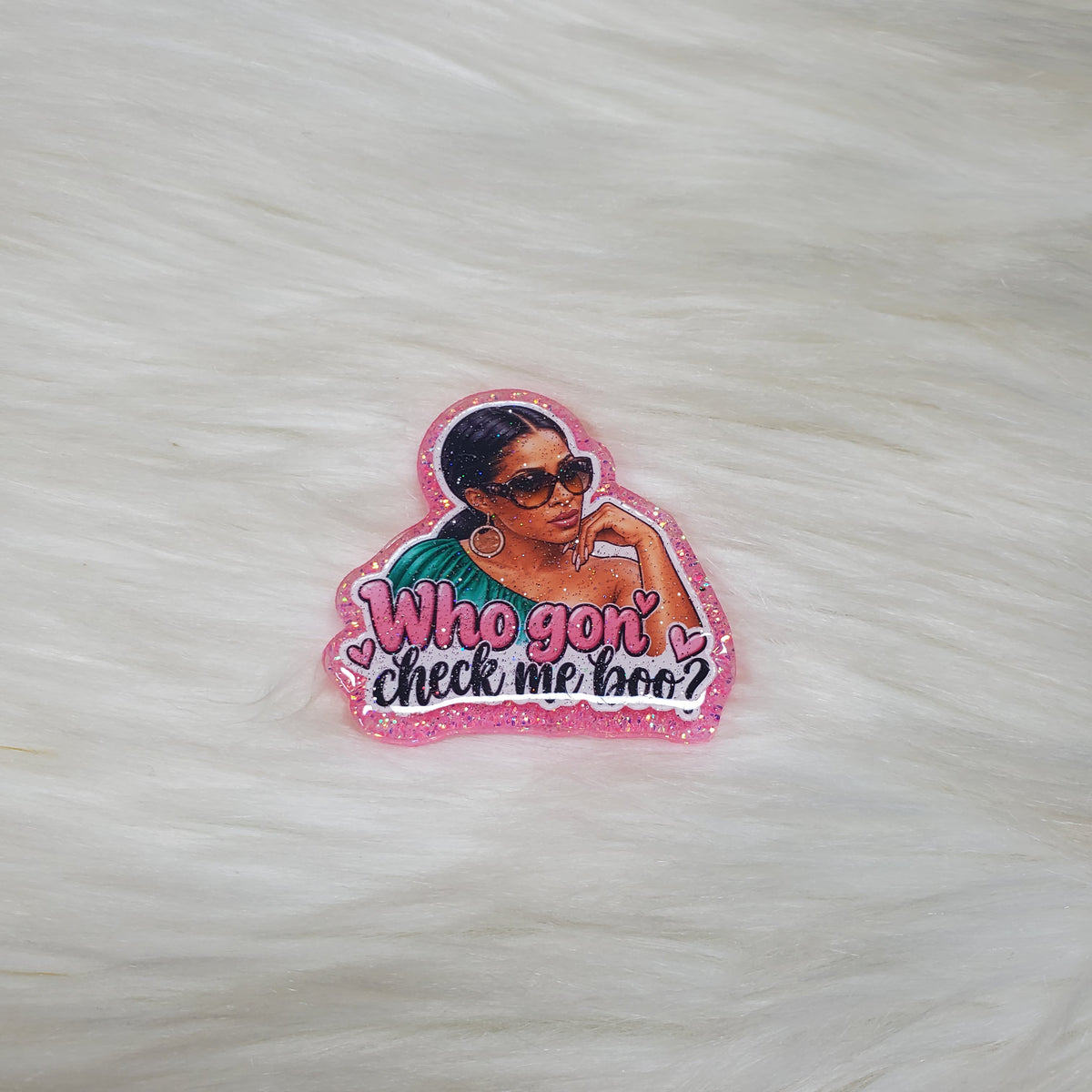 Who Gon Check Me Boo? Badge Reel