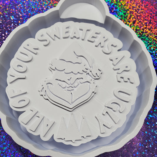 All your sweaters are ugly Freshie Silicone Mold