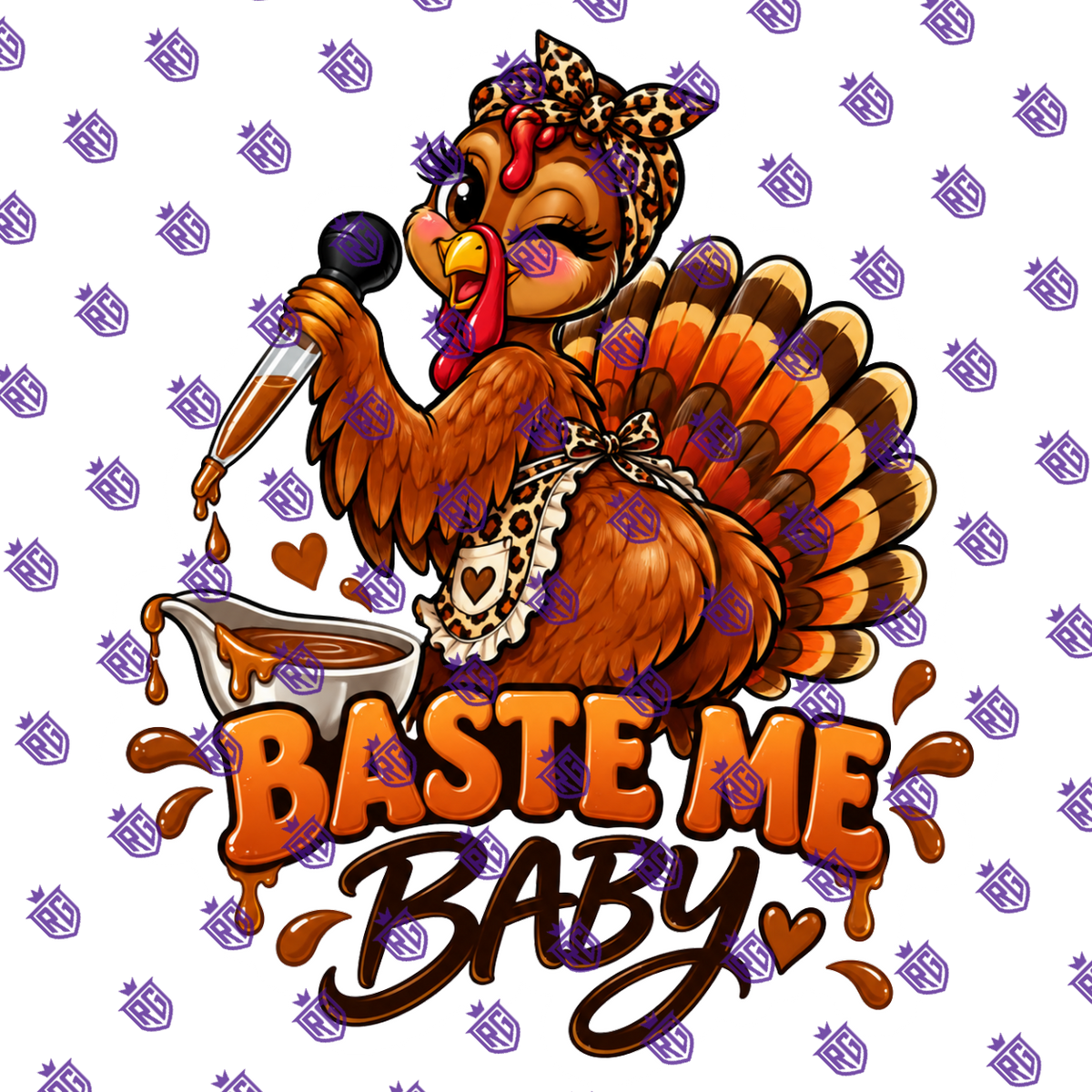 Baste Me Baby Turkey Acrylic Blank