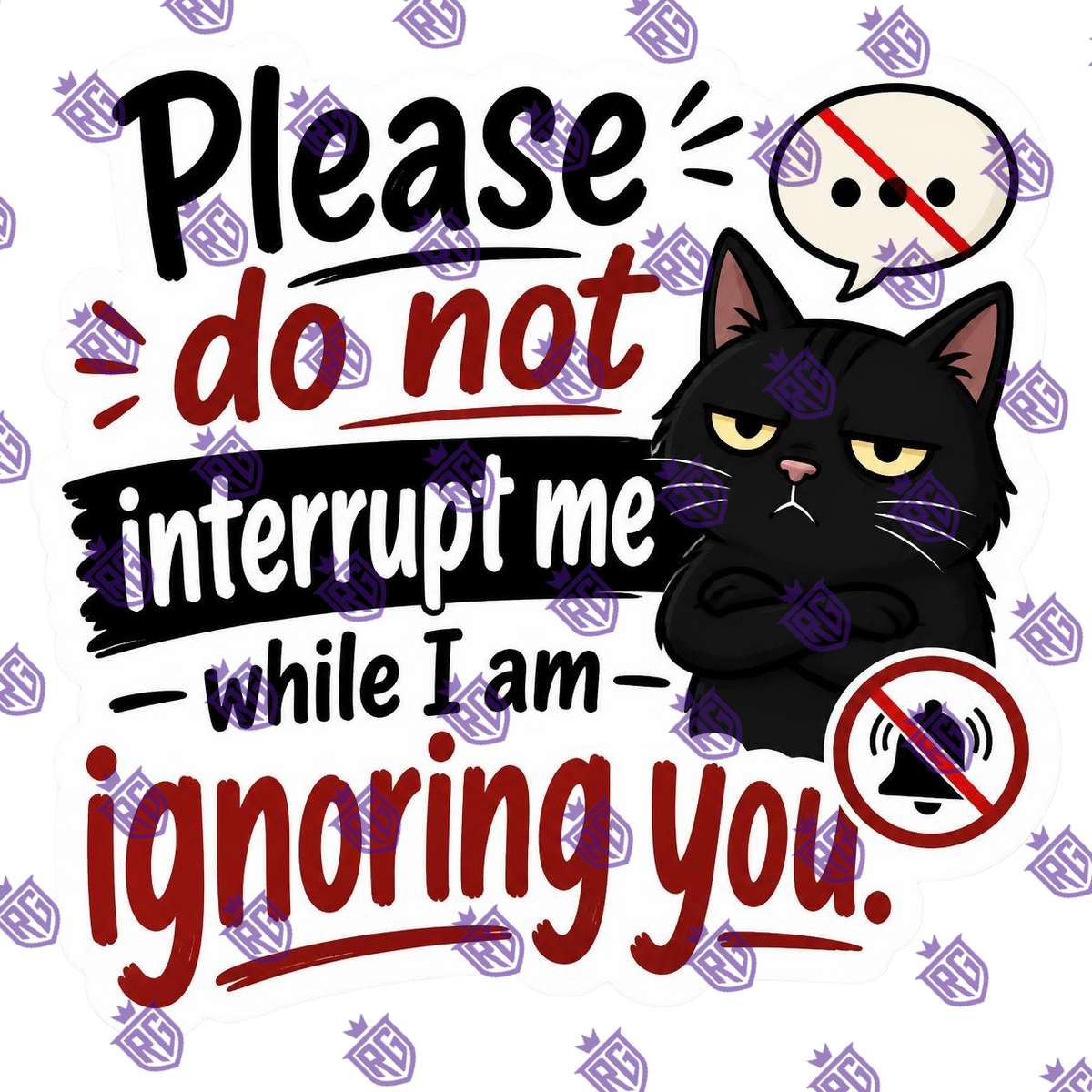 Please Do Not Interrupt Me While I'm Ignoring you Acrylic blank