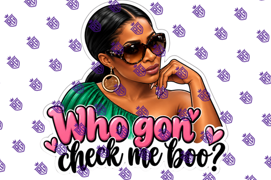 Who Gon Check me boo? Acrylic Blank