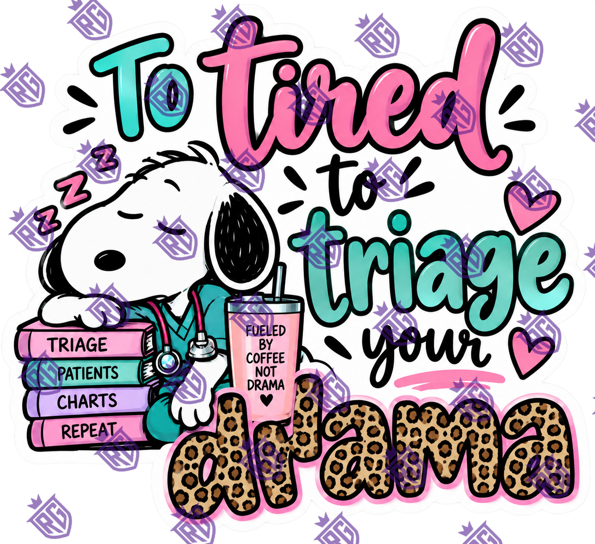 To Tired To Triage Your Drama Acrylic Blank