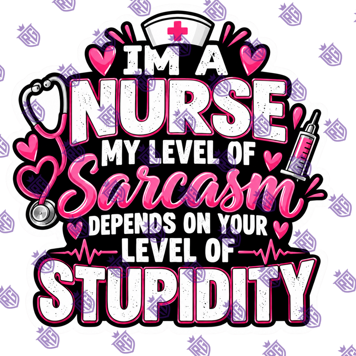 I'm A Nurse My Level Of Scarsam Depends On Your Level Of Stupidity Acrylic Blank