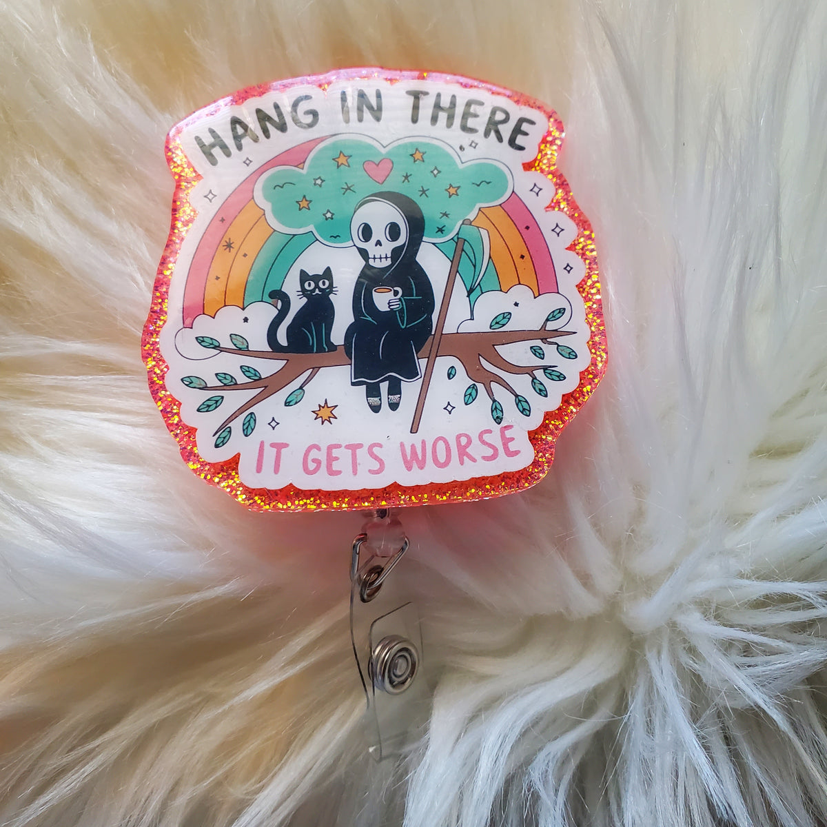 Hang In There It Gets Worse Badge Reel