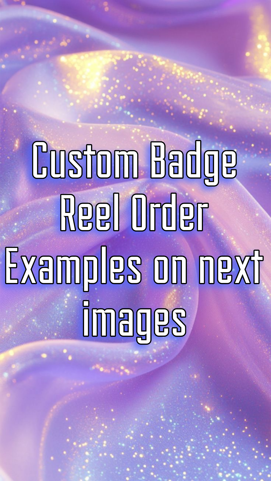Custom Badge Reel