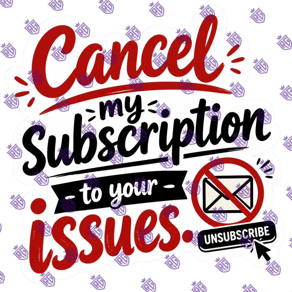 Cancel My Subscription To Your Isuess Acrylic Blank
