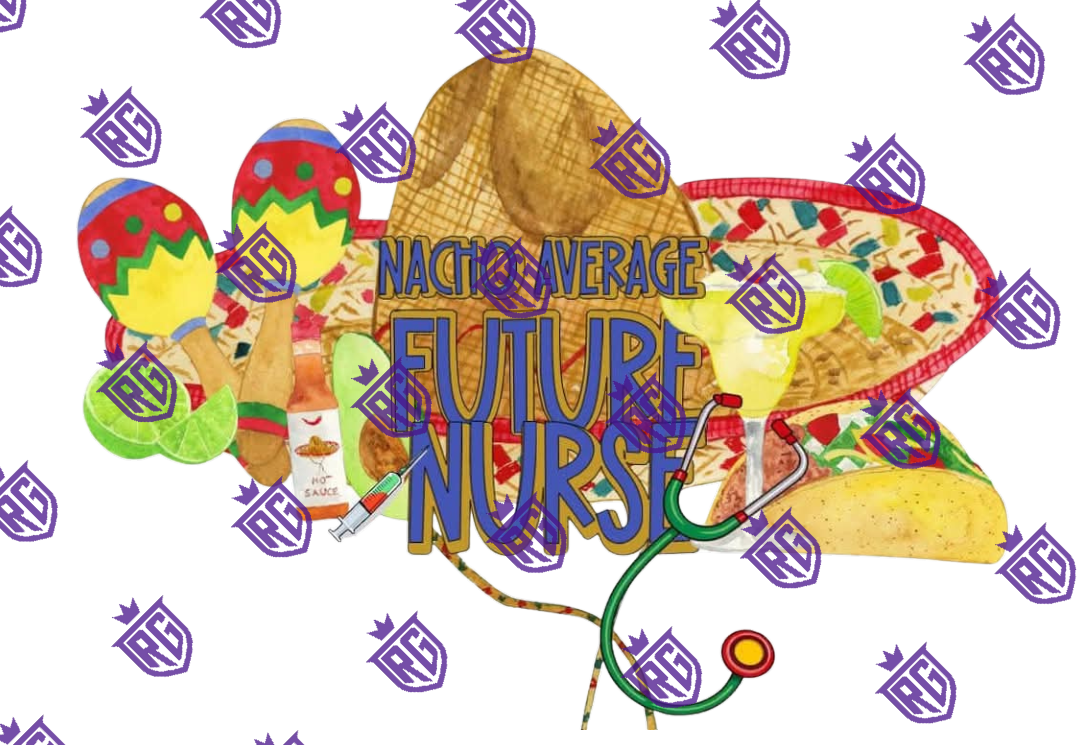 Nacho Average Future Nurse