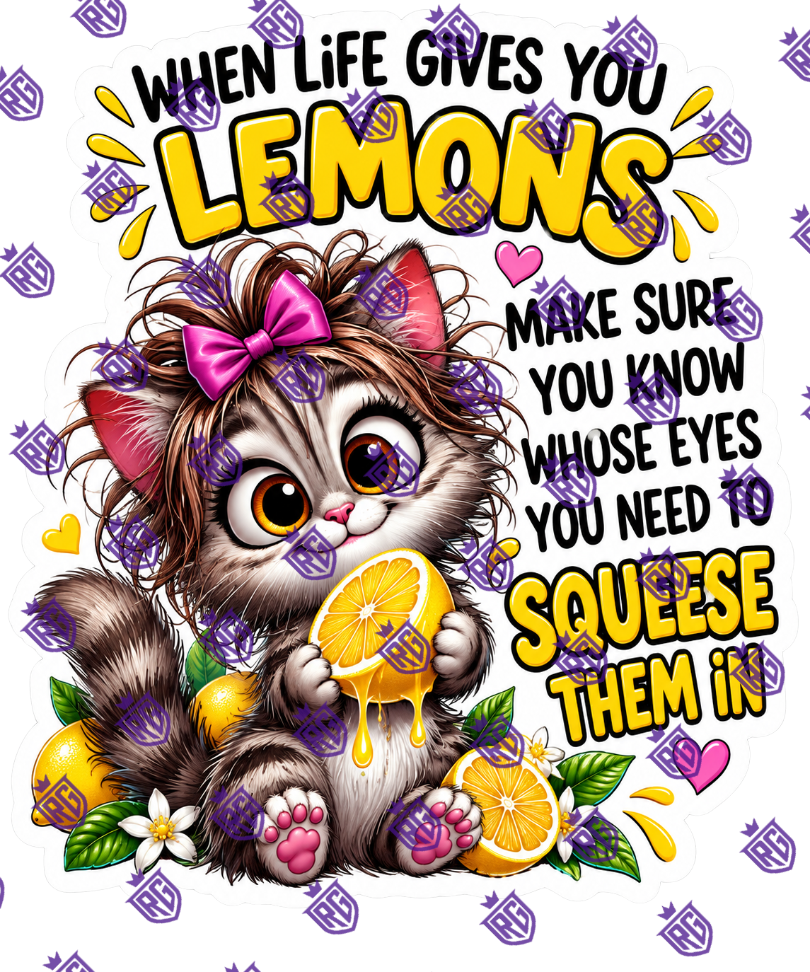 When life gives you lemons make sure you know whis eyes to squeeze them in acrylic blank