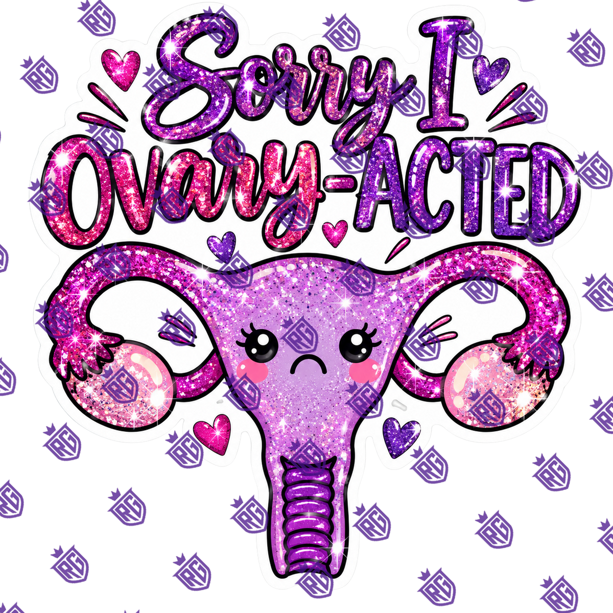 Sorry I Ovary-Acted Acrylic Blank
